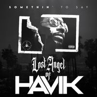 Somethin' To Say by Lost Angel of Havik