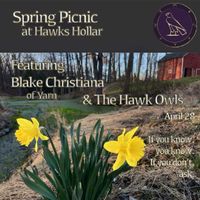 The Hawk Owls @ Hawk's Hollar Spring Picnic w/ Blake Christiana
