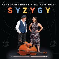 SYZYGY by Alasdair Fraser & Natalie Haas