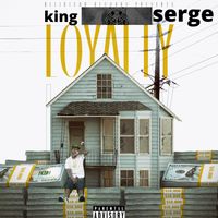 LOYALTY by KING SERGE