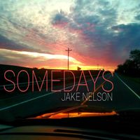 Somedays by Jake Nelson