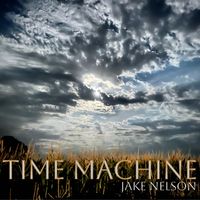 Time Machine by Jake Nelson