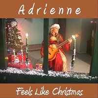Feels Like Christmas by Adrienne Z