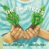 The Two Trees: Children's Book
