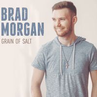 Grain of Salt (Single) by Brad Morgan