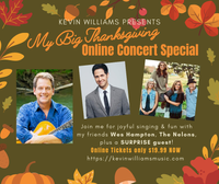 KEVIN WILLIAMS - THANKSGIVING CONCERT SPECIAL!!  Watch any time between now and
