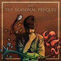 The Seasonal Prequel EP by D2G