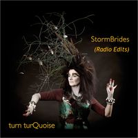 StormBrides (Radio Edits) by turn turQuoise