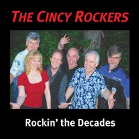 Rockin' The Decades by The Cincy Rockers