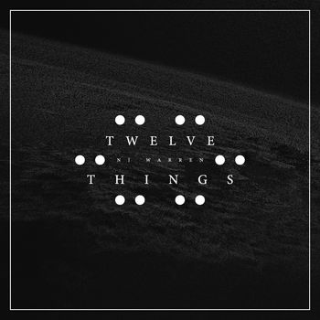 Twelve Things -  Release July 2016
