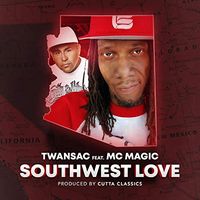 Southwest Love ft MC Magic by TWANSAC