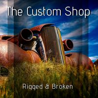 Rigged & Broken by The Custom Shop - Band