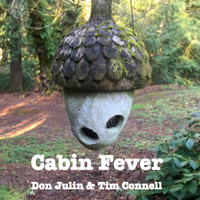 Cabin Fever by Tim Connell & Don Julin