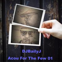 Acou For The Few 01 by DJBailyJ