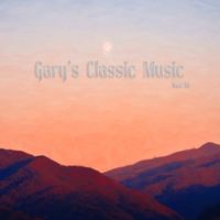 Gary's Classic Music Vol. II by Gary A. Edwards Composer