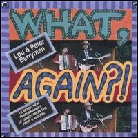 What, AGAIN?! by Lou and Peter Berryman