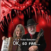 OK, So Far by Lou and Peter Berryman
