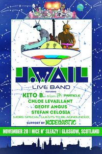J.WAIL in Glasgow! ft/ Special Guests w/ MODERNISTIC