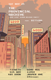 The Provincial Archive "Good Luck" Album Release Party w/ Bitters
