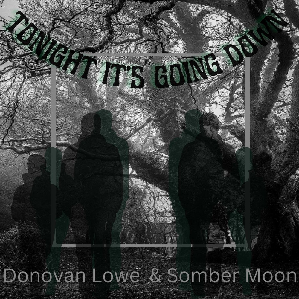 donovan lowe, somber moon, dlowe365, tonight it's going down, halloween, 2022, collab, feature, new song, new music