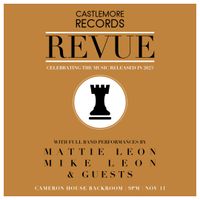 Castlemore Records Revue - Mattie Leon, Mike Leon & Guests