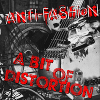 A Bit Of Distortion by Anti-Fashion