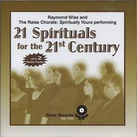 21 Spirituals for the 21st century by Raise Chorale