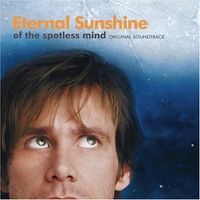 Eternal Sunshine of The Spotless Mind (Soundtrack) by Jon Brion
