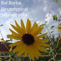 Bel Borba / Neurotypical Soundtracks by Michael Wall
