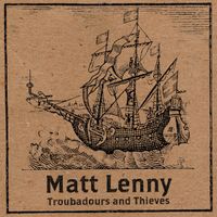 Troubadours and Thieves by Matt Lenny