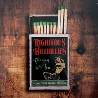Playing With Fire by Righteous Hillbillies