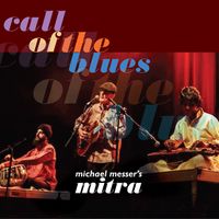Call Of The Blues: Download by Michael Messer's Mitra