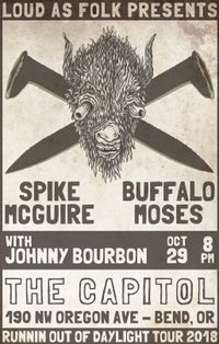 Spike McGuire//Buffalo Moses//Johnny Bourbon
