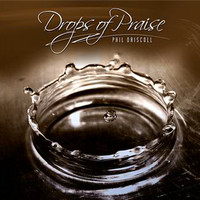 "Drops of Praise" Accompaniment Tracks by Phil Driscoll