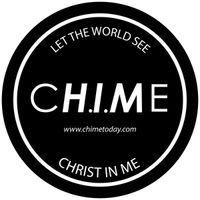 CH.I.ME - Let The World See Christ In Me