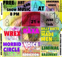 FRI JUNE 16th CHICAGO *Billy Batts & the made men *Voice Of Addiction *Wrex *Haxa *Morbid Circle *Liminal Bassment