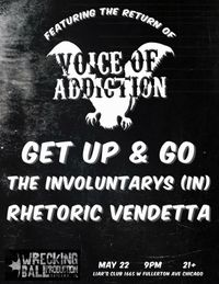Chicago punk show featuring the Return of VOICE OF ADDICTION w/ *GET UP & GO *THE INVOLUNTARYS (IN) *RHETORIC VENDETTA