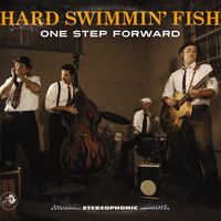 One Step Forward by Hard Swimmin' Fish