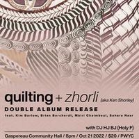 Quilting + zhorli Double Album Release!