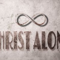 FOREVA CHRIST ALONE by G-reason