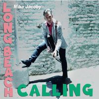 Long Beach Calling by Mike Jacoby