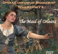 Opera Company of Middlebury: The Maid of Orleans