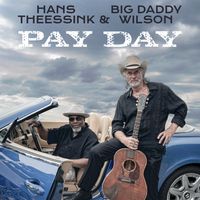 Pay Day by Hans Theessink & Big Daddy Wilson