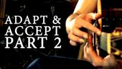 Adapt & Accept Pt. 2 TABS