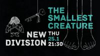 The smallest Creature @ New Division!