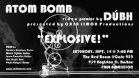 Casa Limón Productions Presents: ATOM BOMB by DÚBH