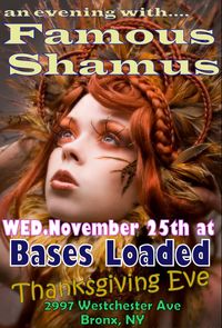 Famous Shamus REUNITES! Thanksgiving Eve Show at BASES LOADED