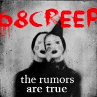 The Rumors Are True by 68creep