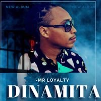 Dinamita by Mr Loyalty
