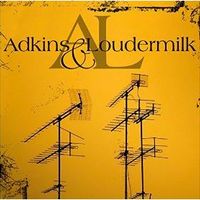 Adkins & Loudermilk by Adkins & Loudermilk
